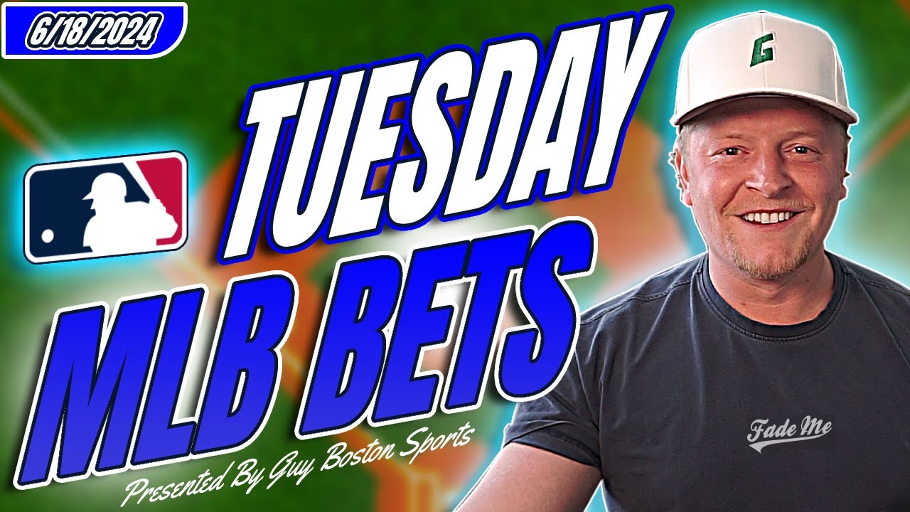 Mlb picks today 6 18 2024 free mlb best bets predictions and player