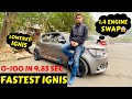FASTEST IGNIS IN INDIA | ECU REMAPPED | LOWERING SPRINGS | EXHAUST | 1.4 ENGINE SWAP | Rahul Singh