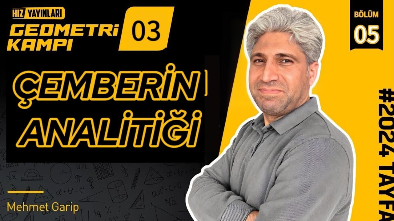 ÇEMBERİN ANALİTİK İNCELENMESİ (Tamamı)