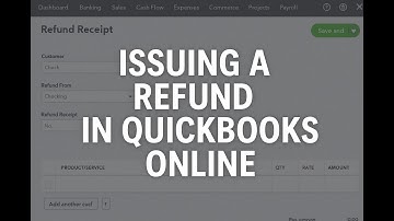 Issuing a Refund in Quickbooks Online.  How to Use a Refund Receipt in Quickbooks Online.
