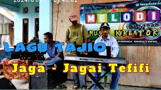 Lagu Tajio - Jaga Jagai Tefifi