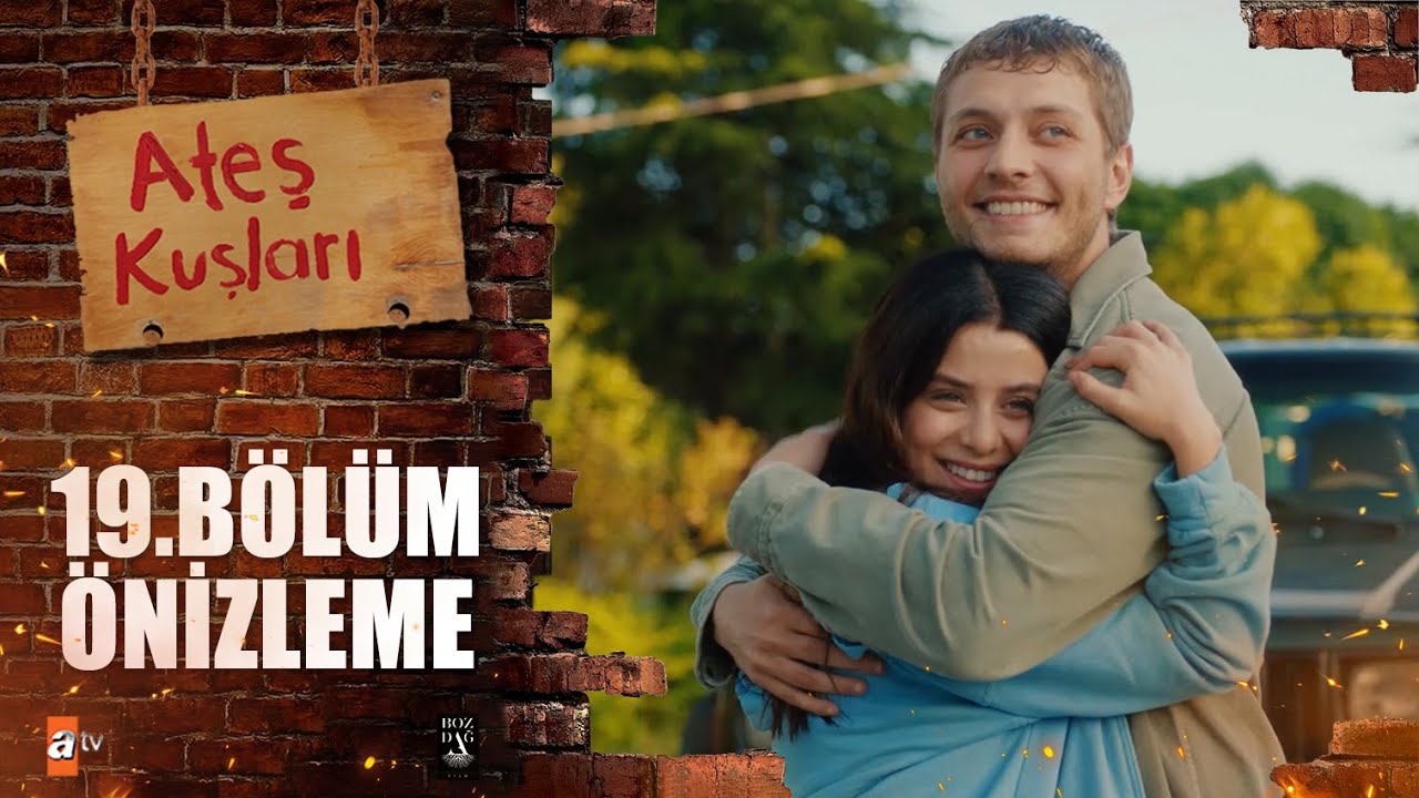 Ateş Kuşları 19. Bölüm: Heyecan Dorukta! , fragmanı, bölüm tanıtımı İncelemesi