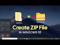 How to Zip Files and Folders in Windows 10