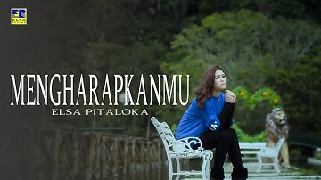 ELSA PITALOKA - Mengharapkanmu [Official Music Video] Lagu 2019
