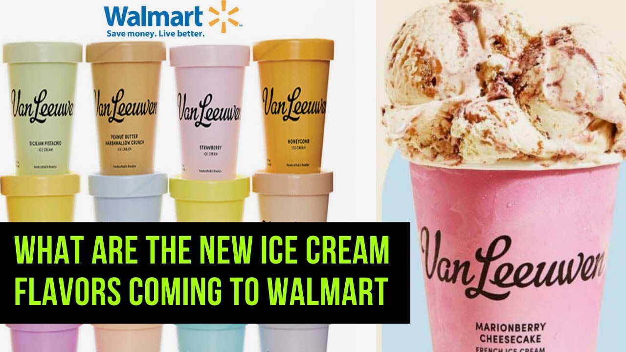 What are the new ice cream flavors coming to Walmart : Cweb News