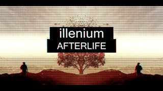 Illenium - Afterlife (feat. ECHOS)