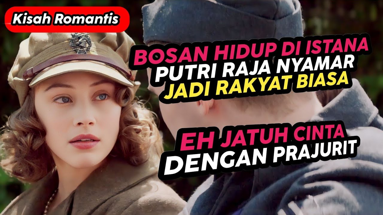 Nyamar Jadi Miskin, Putri Raja Jatuh Cinta Dengan Prajurit - Alur Cerita Film Romantis