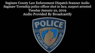 Saginaw County Dispatch Scanner Audio suspect shot and arrested after shooting Township officer