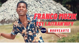 Franco Mozik - Tsy Laitrannify Nouveaute Gasy 2021