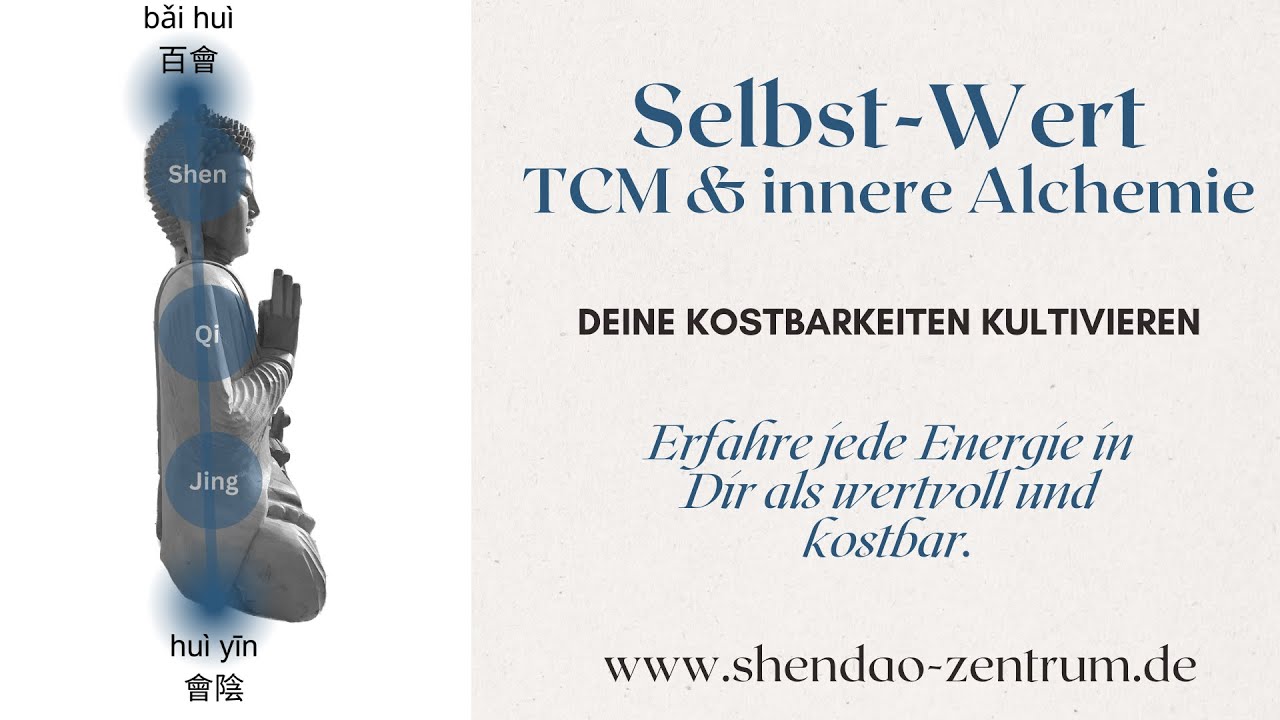 Selbstwert in der TCM und inneren Alchemie - YouTube