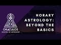 Horary Astrology: Beyond the Basics