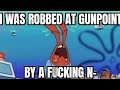 MR SQUIDWARD GET SOME B TCHES 