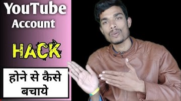 Hackers Se Kaise Bachaye YouTube Channel | How to Secure Your YouTube Channel From Hackers