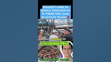 Yorme isko, pinagtatanggal ang SPAGUETTI wire! Maganda to pag NATAPOS | Isko moreno | Spaguetti wire