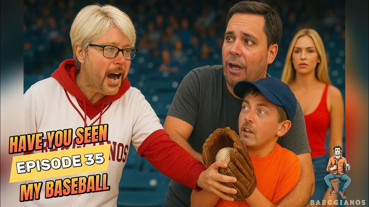 Episode 35 - Have You Seen My Baseball