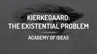 Introduction To Kierkegaard: The Existential Problem