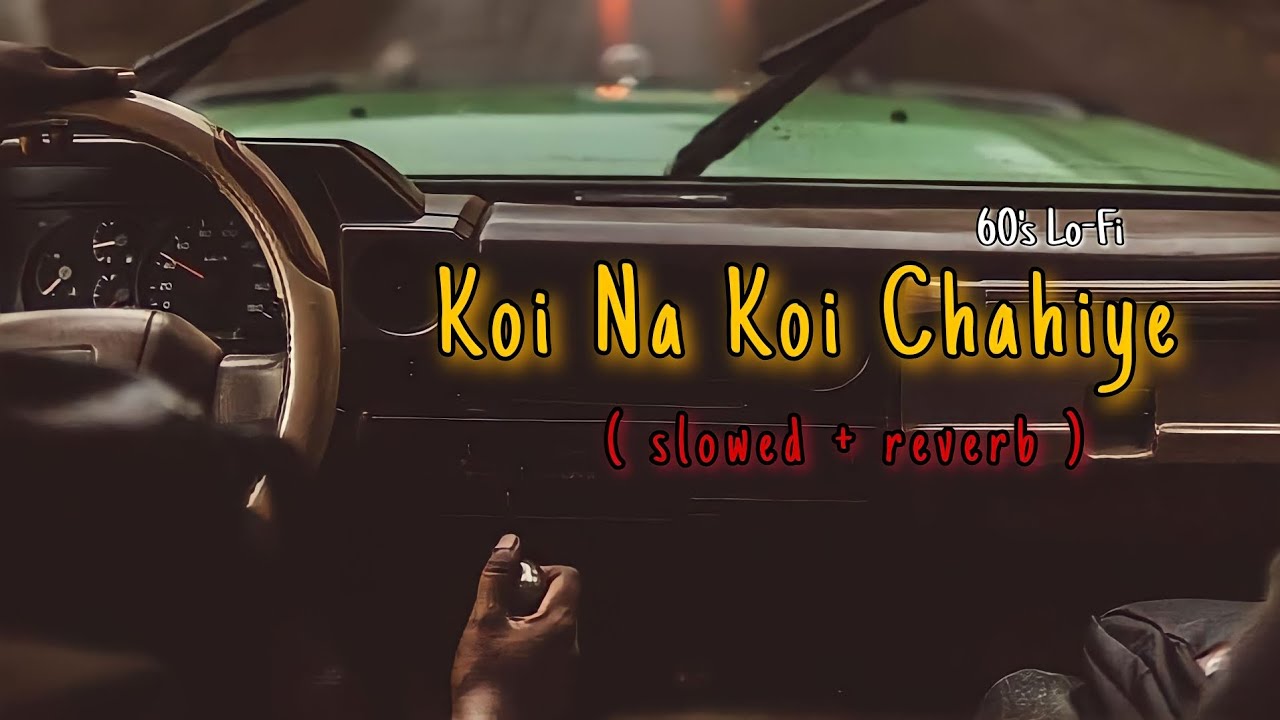 Koi Na Koi Chahiye  Slowed  Reverb  Deewana  Shahrukh Khan  90s Song  Ishtar Regional