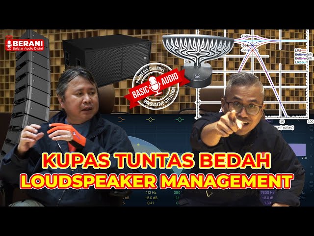 LOUDSPEAKER MANAGEMENT ITU APA SIH?! BYPASS SEKALIAN AJA! SERI BASIC AUDIO BERSAMA DAVID KLEIN class=