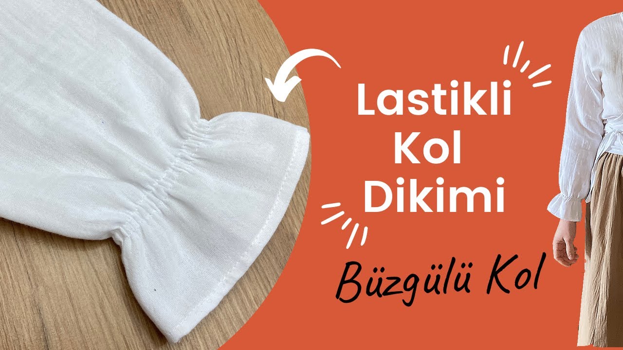 Basit Büzgülü Kol Yapımı, Lastikli Kol Dikimi