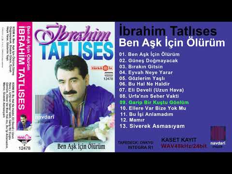 İbrahim Tatlıses - 09. Garip Bir Kuştu Gönlüm ---- Türküola --- YÜKSEK KALITE