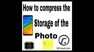How to compress the storage of the photo/ DK Friends tech screenshot 5