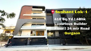 Luxurious Top With Terrace ! 418 Sq.yd 4Bhk Builder Floor In Sushant Lok-1 ! Gurgaon !