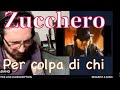 METALHEAD REACTS| Zucchero - Per colpa di chi