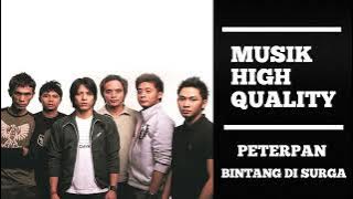 Download lagu PETERPAN - BINTANG DI SURGA (HQ AUDIO). CD