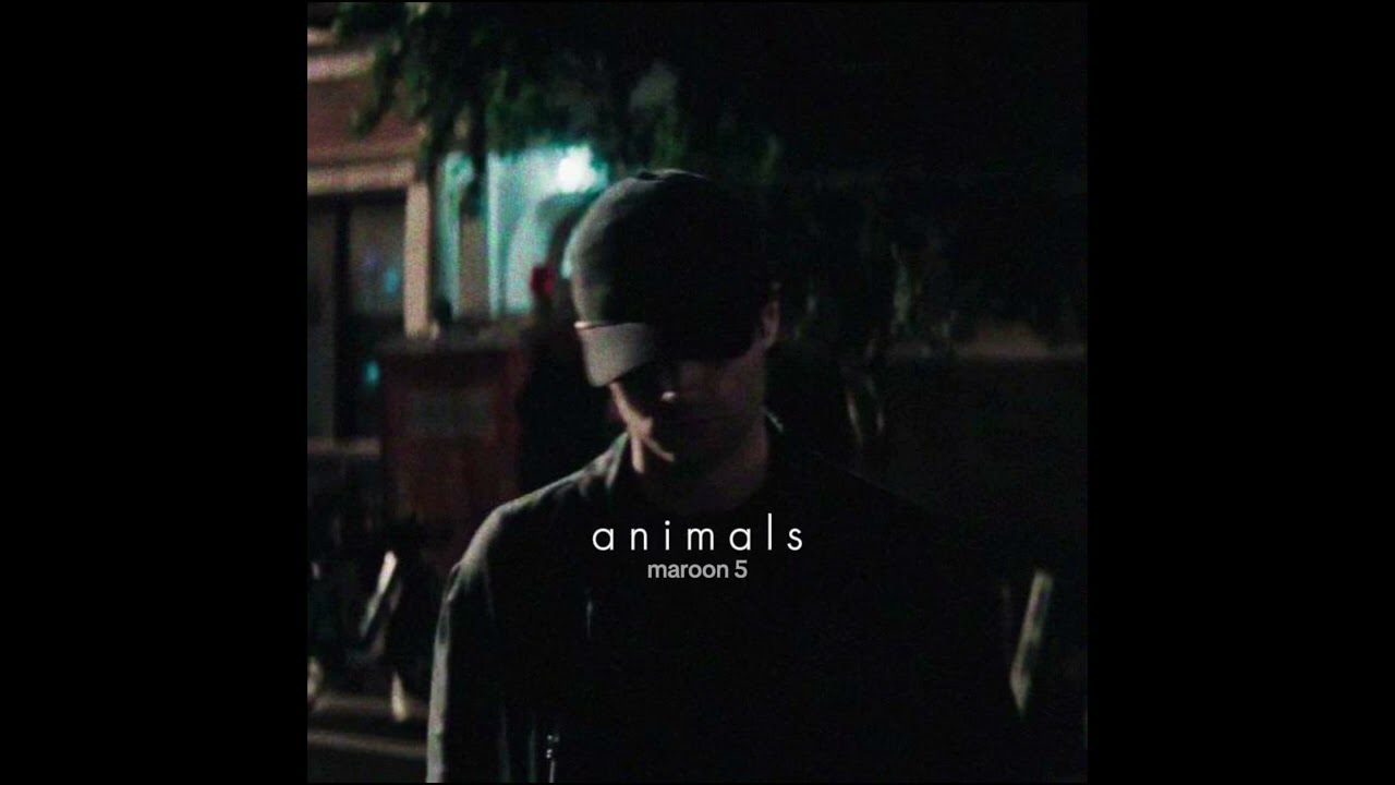 Maroon 5 - Animals (Slowed & Reverbed to Perfection)
