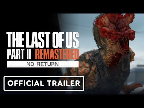 The Last of Us Part 2 Remastered (видео)