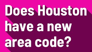 Famous Does Houston have a new area code? Profile