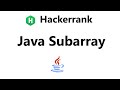 #22 Hackerrank Java Subarray Solution - Java | Hackerrank Java