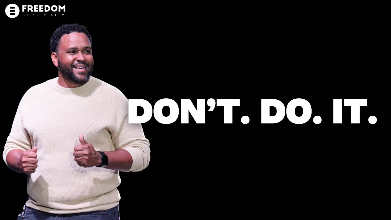 Don't Do It! | Markus Robinson | Freedom Church - Jersey City