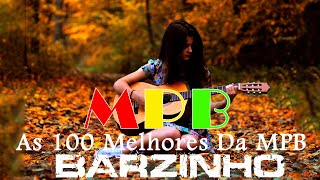 Musicas MPB As Melhores Antigas - Top 100 Músicas Mais Tocadas MPB 2022 #1