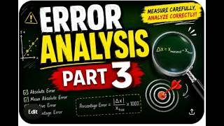 CLASS 11,PHYSICS,CBSE,NCERT,ERROR ANALYSIS PART 3