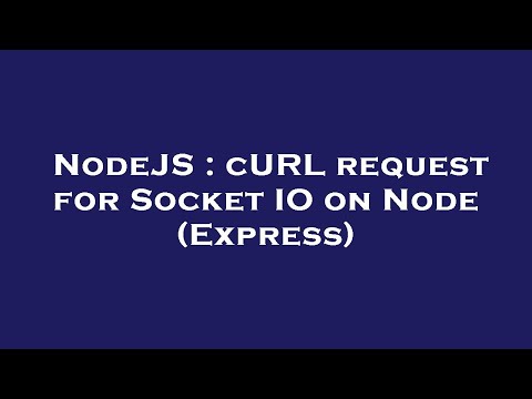 NodeJS : cURL request for Socket IO on Node (Express)