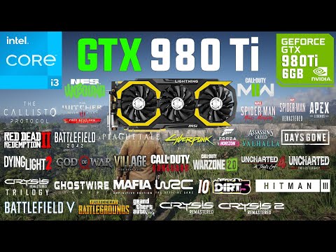 GTX 980 Ti Test In 30 Games In 2022