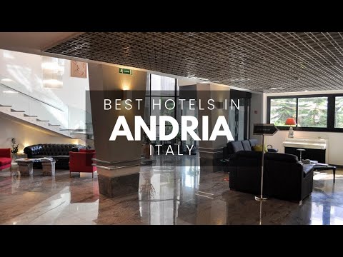 Best Hotels In Andria Italy (Best Affordable & Luxury Options)