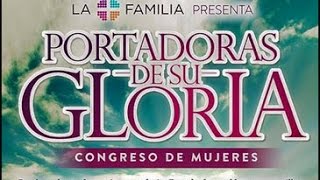 Pastora Marlyn Arroyo | Introduccion al Congreso "Portadoras De Su Gloria"