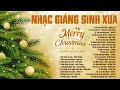 NHẠC GIÁNG SINH XƯA Hay Nhất - LK Bài Thánh Ca Buồn | Nhạc Noel Hải Ngoại Bất Hủ Danh Ca Hội Tụ