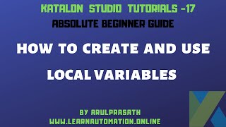 Katalon Studio |17 |Usage of local variables | How to create local variables in Katalon studio|Tamil