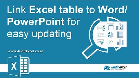 Link Excel to Word/ PowerPoint documents for auto update