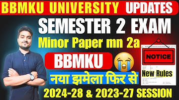 Minor Paper 2A Exam नया झमेला फिर से Semester 2 Exam BBMKU University