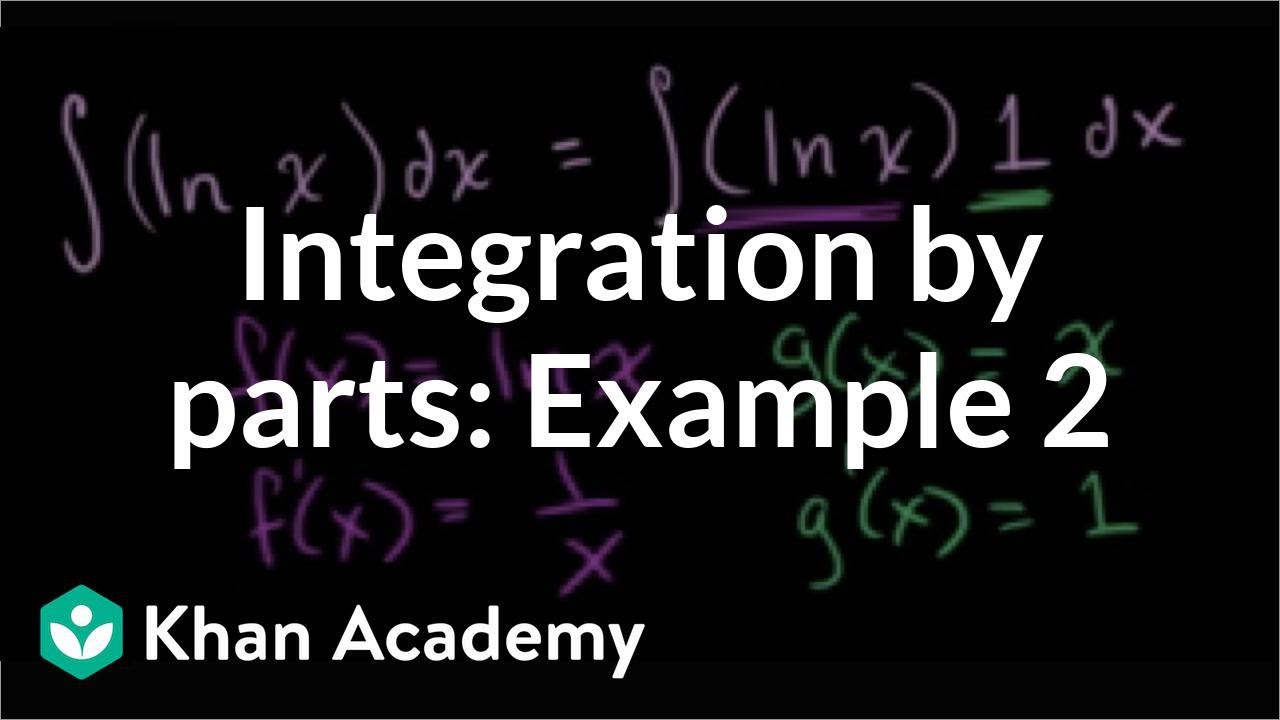 Integration by parts: Âºln(x)dx | AP Calculus BC | Khan Academy