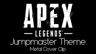 APEX LEGENDS - Jumpmaster Theme | Metal Cover Clip