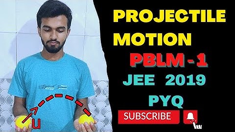 JEE 2019 projectile Motion problem #jee #neet #physics #educatoraman #youtube #pyq #solution