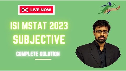 ISI 2023 MSTAT SUBJECTIVE Complete solution with Detailed Answer To the Question- 4