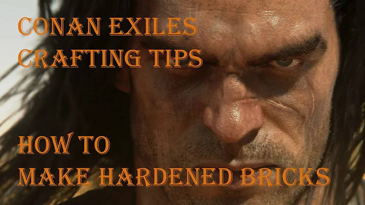 Master the Art of Crafting Hardened Bricks in Conan Exiles