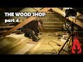 Building the wood shop 4