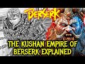 The kushan empire of berserk  ganishka vs kanishka the great connection to ancient india explained